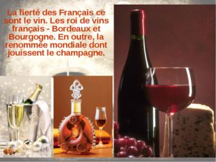 La fierté des Français ce sont le vin. Les roi de vins français - Bordeaux et