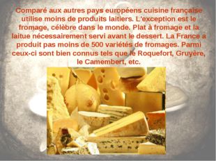 Comparé aux autres pays européens cuisine française utilise moins de produits